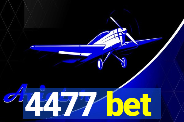 4477 bet